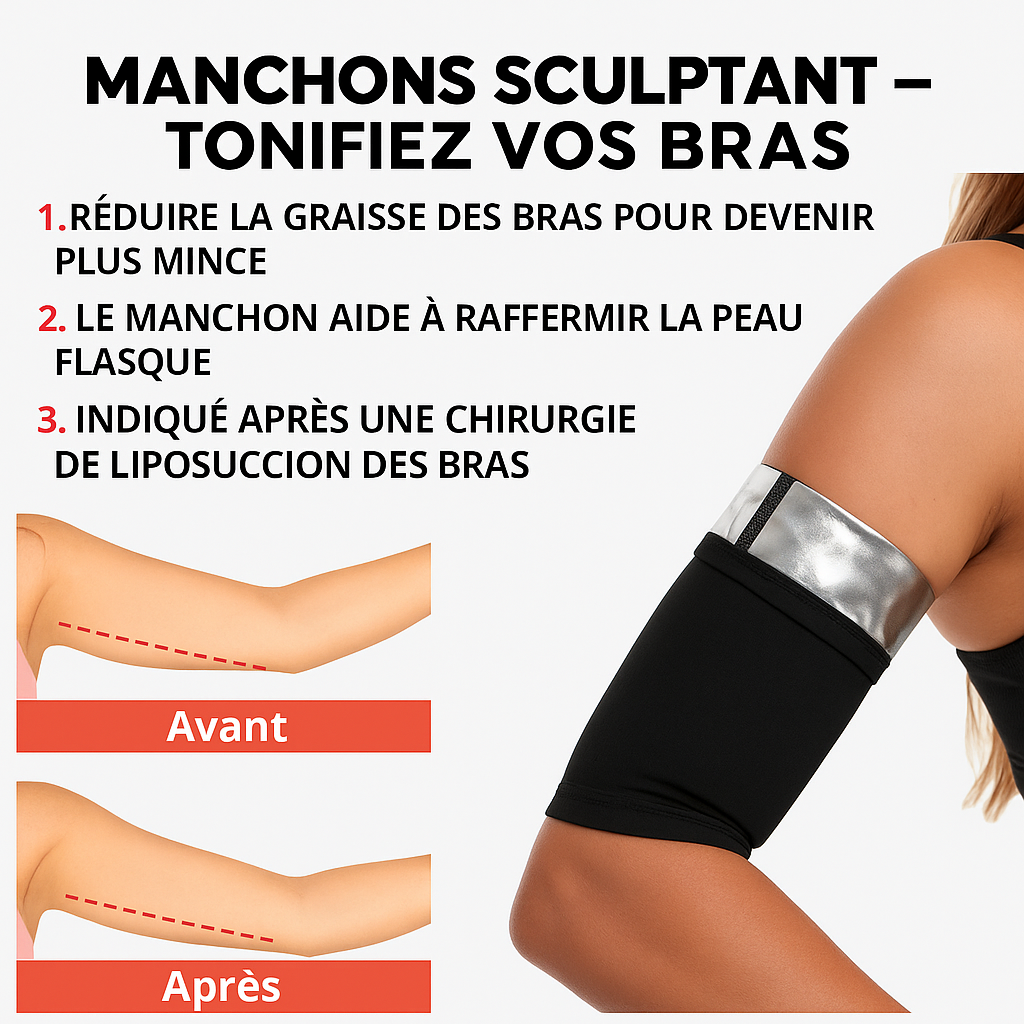 Manchons Sculptant : Vos bras tonifiés, votre silhouette refaite